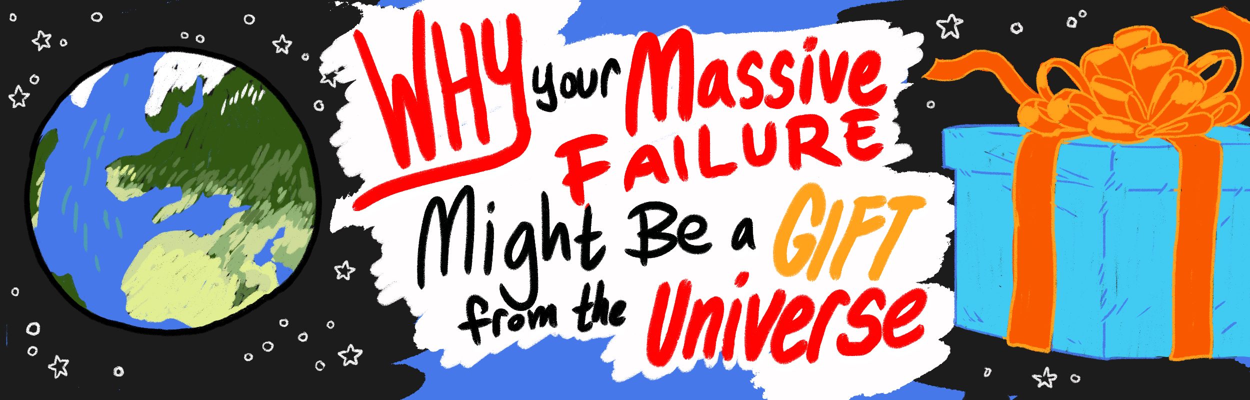 Why Your Massive Failure Might Be a Gift From The Universe