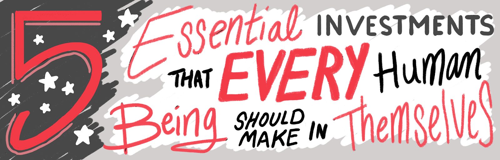 5 Essential Investments that Every Human Being Should Make In Themselves